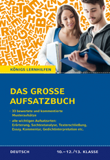 Das große Aufsatzbuch für die 10.-12./13. Klasse - Friepes, Christine; Richter, Annett