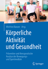 Körperliche Aktivität und Gesundheit - 