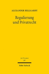 Regulierung und Privatrecht - Alexander Hellgardt