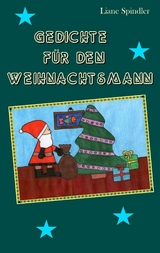 Gedichte für den Weihnachtsmann - Liane Spindler