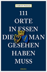 111 Orte in Essen, die man gesehen haben muss - Fabian Pasalk