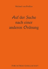 Auf der Suche nach einer anderen Ordnung - Michael von Prollius