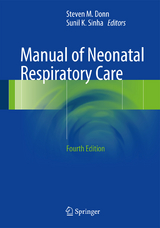 Manual of Neonatal Respiratory Care - Donn, Steven M.; Sinha, Sunil K.