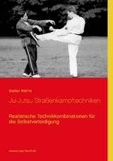 Ju-Jutsu Straßenkampftechniken - Stefan Wahle