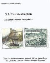 Schiffs-Katastrophen aus einer anderen Perspektive - Manfred-Guido Schmitz