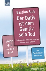 Der Dativ ist dem Genitiv sein Tod Folge 4-6 - Bastian Sick