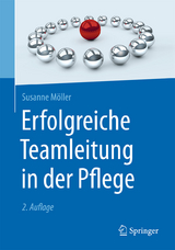 Erfolgreiche Teamleitung in der Pflege - Möller, Susanne