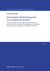 Das deutsche Mediationsgesetz im europäischen Kontext - Daniel Elias Serbu