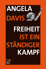 Freiheit ist ein ständiger Kampf - Angela Y. Davis