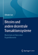 Bitcoins und andere dezentrale Transaktionssysteme - Elfriede Sixt