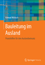 Bauleitung im Ausland - Konrad Micksch