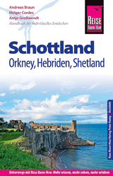 Reise Know-How Reiseführer Schottland – mit Orkney, Hebriden und Shetland - Großwendt, Antje; Cordes, Holger; Braun, Andreas