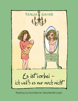 Es ist vorbei - ich weiß es nur noch nicht - Tanja Sahib