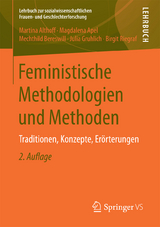 Feministische Methodologien und Methoden - Althoff, Martina; Apel, Magdalena; Bereswill, Mechthild; Gruhlich, Julia; Riegraf, Birgit