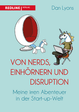 Von Nerds, Einhörnern und Disruption - Dan Lyons