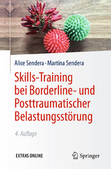 Skills-Training bei Borderline- und Posttraumatischer Belastungsstörung - Sendera, Alice; Sendera, Martina