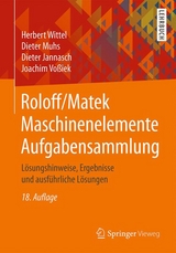 Roloff/Matek Maschinenelemente Aufgabensammlung - Wittel, Herbert; Muhs, Dieter; Jannasch, Dieter; Voßiek, Joachim