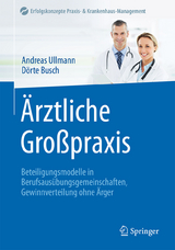 Ärztliche Großpraxis - Andreas Ullmann, Dörte Busch