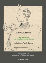 Es gibt Zeiten,die Anachronismen sind - Alfred Grünewald