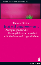 Jetzt mal angenommen... - Therese Steiner