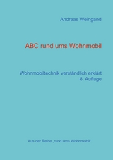 ABC rund ums Wohnmobil - Andreas Weingand