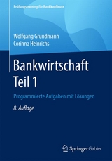 Bankwirtschaft Teil 1 - Grundmann, Wolfgang; Heinrichs, Corinna