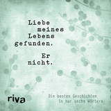 Liebe meines Lebens gefunden. Er nicht. -  riva Verlag