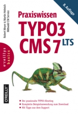 Praxiswissen TYPO3 CMS 7 LTS - Meyer, Robert; Helmich, Martin