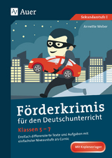 Förderkrimis für den Deutschunterricht Klassen 5-7 - Annette Weber