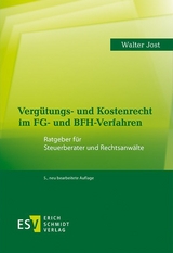 Vergütungs- und Kostenrecht im FG- und BFH-Verfahren - Walter Jost