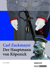 Der Hauptmann von Köpenick – Carl Zuckmayer – Schülerheft (Baden-Württemberg) - Elinor Matt