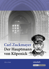 Der Hauptmann von Köpenick – Carl Zuckmayer – Lehrer- inkl. Schülerheft (Baden-Württemberg) - Elinor Matt