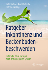 Ratgeber Inkontinenz und Beckenbodenbeschwerden - Peter Petros, Joan McCredie, Patricia Skilling