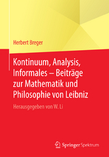 Kontinuum, Analysis, Informales – Beiträge zur Mathematik und Philosophie von Leibniz - Herbert Breger