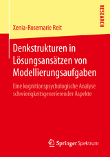 Denkstrukturen in Lösungsansätzen von Modellierungsaufgaben - Xenia-Rosemarie Reit