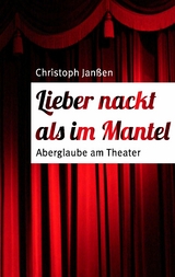 Lieber nackt als im Mantel - Christoph Janßen