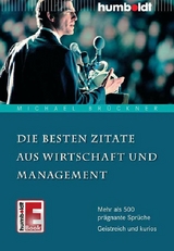 Die besten Zitate aus Wirtschaft und Management - Michael Brückner