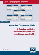 Controller Competence Model - Klaus Eiselmayer, Ronald Gleich, Heimo Losbichler, Rita Niedermayr-Kruse, Lukas Rieder, Mike Schulze, Johannes Seefried, Silke Wickel-Kirsch, Philipp Thiele