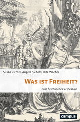 Was ist Freiheit? - Susan Richter, Angela Siebold, Urte Weeber