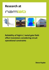 Reliability of high-k / metal gate field-effect transistors considering circuit operational constraints - Steve Kupke