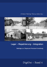 Lager-Repatriierung-Integration. Beiträge zur Displaced Persons-Forschung - 