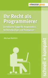 Ihr Recht als Programmierer - Michael Rohrlich