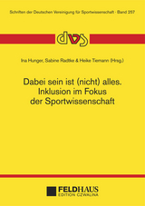 Dabei sein ist (nicht) alles. Inklusion im Fokus der Sportwissenschaft - 