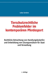 Tierschutzrechtliche Problemfelder im kontemporären Pferdesport - Lukas Sanders