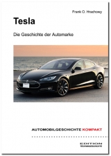 AUTOMOBILGESCHICHTE KOMPAKT: Tesla – Die Geschichte der Automarke - Frank O. Hrachowy