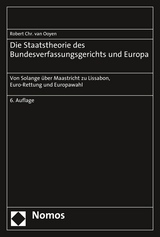 Die Staatstheorie des Bundesverfassungsgerichts und Europa - Robert Chr. van Ooyen