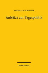 Aufsätze zur Tagespolitik - Joseph A. Schumpeter