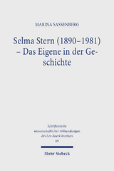 Selma Stern (1890-1981) - Das Eigene in der Geschichte - Marina Sassenberg