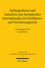 Stellungnahmen und Gutachten zum Europäischen Internationalen Zivilverfahrens- und Versicherungsrecht - 