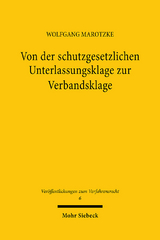 Von der schutzgesetzlichen Unterlassungsklage zur Verbandsklage - Wolfgang Marotzke